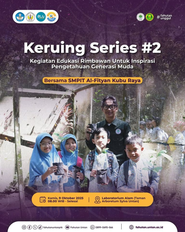 Fakultas Kehutanan Universitas Tanjungpura kembali menghadirkan KERUING (Kegiatan Edukasi Rimbaw